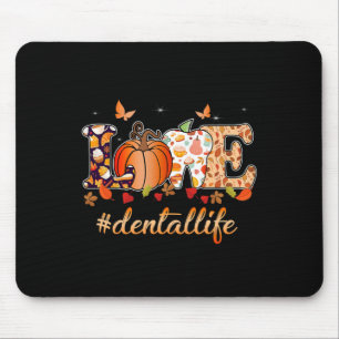 Liebe Dental Life Pumpkin Tooth Zahnarzt fallen Da Mousepad