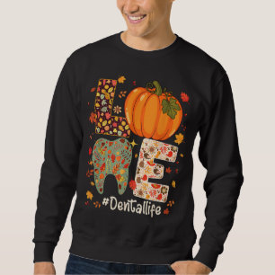 LIEBE Dental Life Pumpkin Tooth Zahnarzt fallen Da Sweatshirt