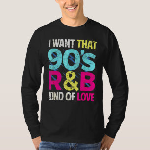 Liebe der 90er Wollte ich, dass die 90er-Rb-Liebe  T-Shirt