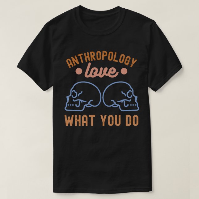Liebe der Anthropologie T-Shirt (Design vorne)