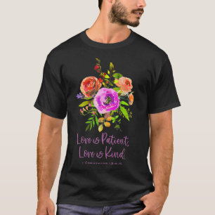 Liebe DER FRAUEN IST PATIENT & KIND 1 Korinther Ch T-Shirt