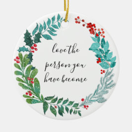 Liebe der Person, die Sie zu persönlichem Wachstum Keramik Ornament