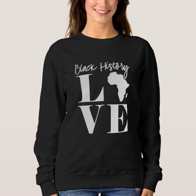 Liebe der Schwarzen Geschichte, die afrikanische A Sweatshirt (Vorderseite)