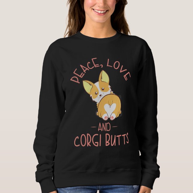 Liebe des Friedens und Hintern von Corgi Sweatshirt (Vorderseite)