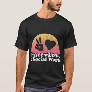 Liebe des Friedens und Sozialarbeiter T-Shirt