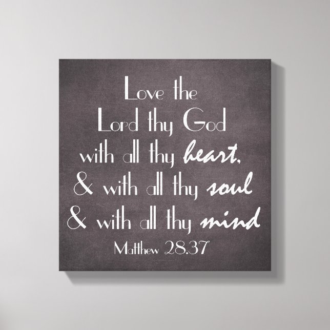 Liebe des Herrn, deines Gottes mit allen Heart Bib Leinwanddruck (Vorderseite)