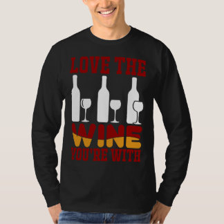 Liebe des Weins, mit dem Sie 9 sind T-Shirt