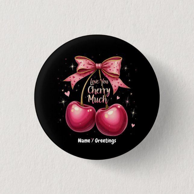 Liebe dich Kirsche sehr Ein süßer und lustiger Val Button (Vorderseite)