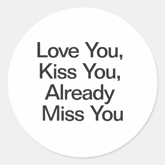 Liebe dich, Kuss, verpasst dich schon. Runder Aufkleber (Vorderseite)