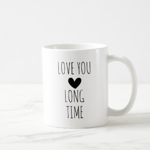 Liebe dich lange Zeit Typography Herz Kaffeetasse