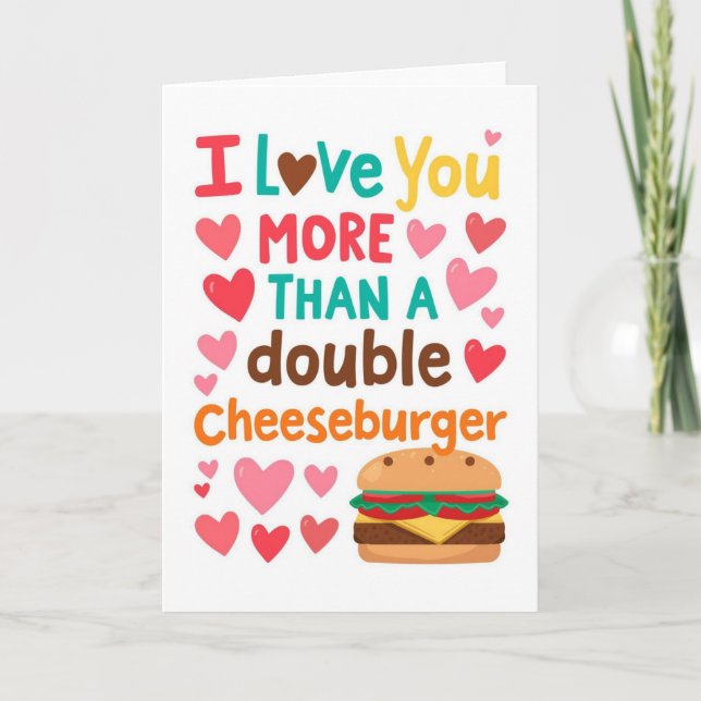 Liebe dich mehr als einen Cheeseburger Karte (Vorderseite)