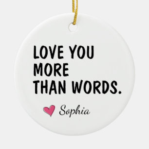 Liebe dich mehr als Worte, Mutternname Keramik Ornament