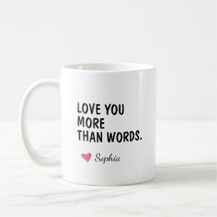 Liebe dich mehr als Worte Personalisiertes Mutterg Kaffeetasse