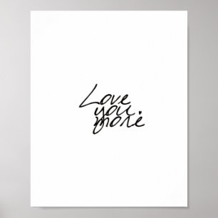 Liebe dich mehr aufrichtig herzlicher Stil Poster
