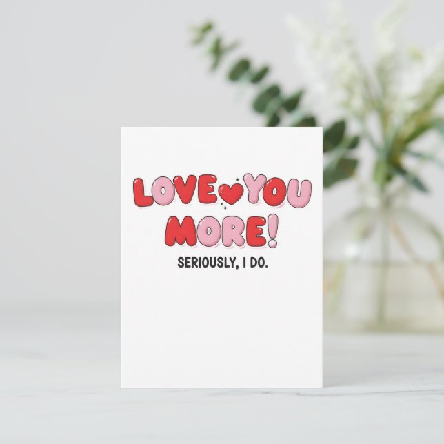 Liebe dich mehr (ernsthaft, ich tu es) mitteilungskarte (Stehend Vorderseite)