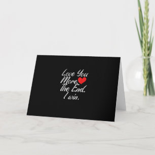 Liebe dich mehr, wenn ich gewinne, lustiger Valent Karte
