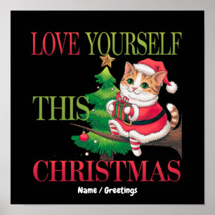 Liebe dich selbst dieses Weihnachten Süße Katze Fe Poster
