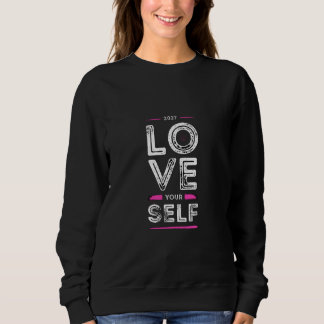 Liebe dich selbst sweatshirt