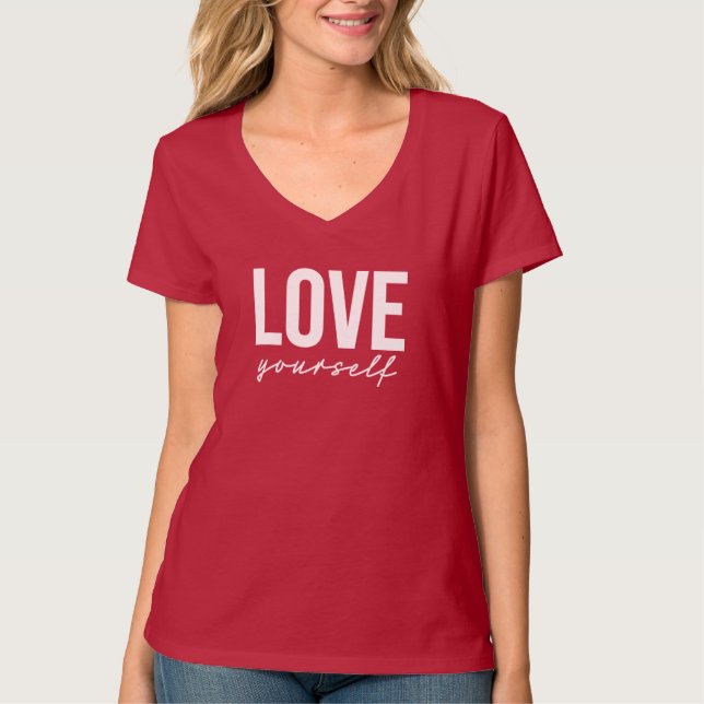 Liebe dich selbst T-Shirt (Vorderseite)