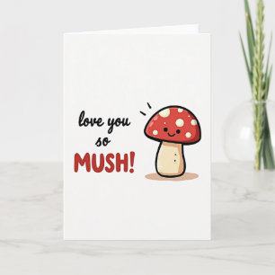 Liebe dich so sehr Pilz Grußkarte Karte