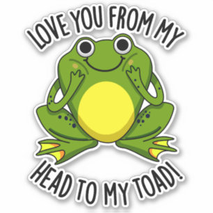 Liebe dich von meinem Kopf zu meinem toad Funny An Aufkleber
