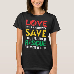 Liebe, die aufgegeben wurde, Rettete den verletzte T-Shirt
