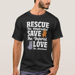 Liebe, die aufgegeben wurde, Rettete die verletzte T-Shirt