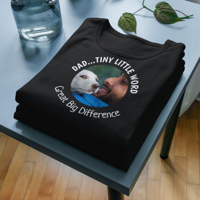 Liebe, die du tust.. aus dem Hund Custom Foto T-Shirt (Von Creator hochgeladen)