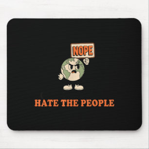 Liebe die Erde, hasse die Leute Retro-Cartoon Erde Mousepad