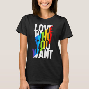 Liebe, die Sie Gewollt Rainbow Lgbt Transgender Ri T-Shirt