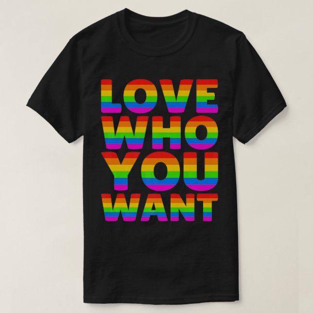 Liebe, die Sie LBGT LBGTQ Gay Pride Rainbow au Gew T-Shirt (Design vorne)