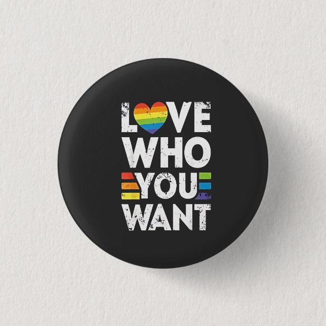 Liebe, die Sie LGBT-Pride Monat Gewollt haben Button (Vorderseite)
