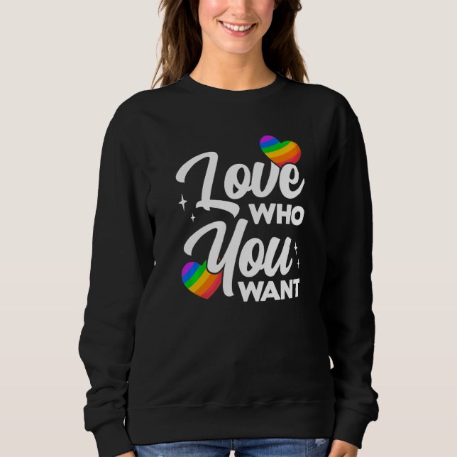 Liebe, die Sie Lgbtq Diversity Rainbow Pride Ga Ge Sweatshirt (Vorderseite)