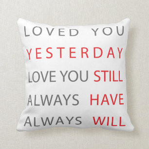 Liebe, die Sie noch Pillow Kissen