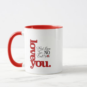 Liebe, die Sie wahre Liebe hat kein Ende Tasse