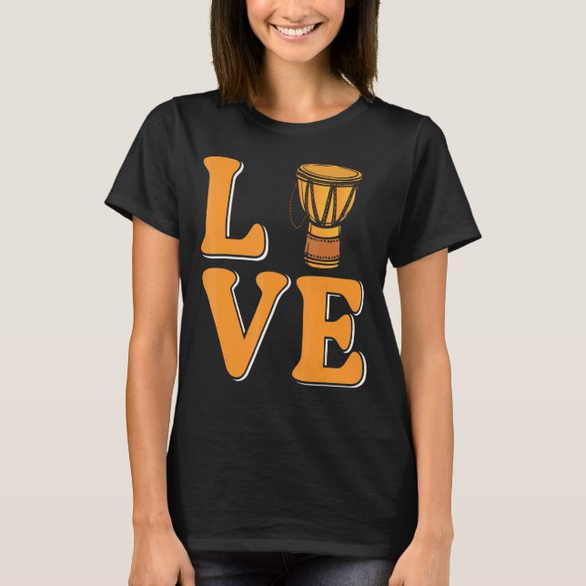 Liebe Djembe Drum T-Shirt (Vorderseite)