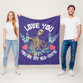 Liebe du, du bist mein Rib Mate Skelett Valentine Fleecedecke