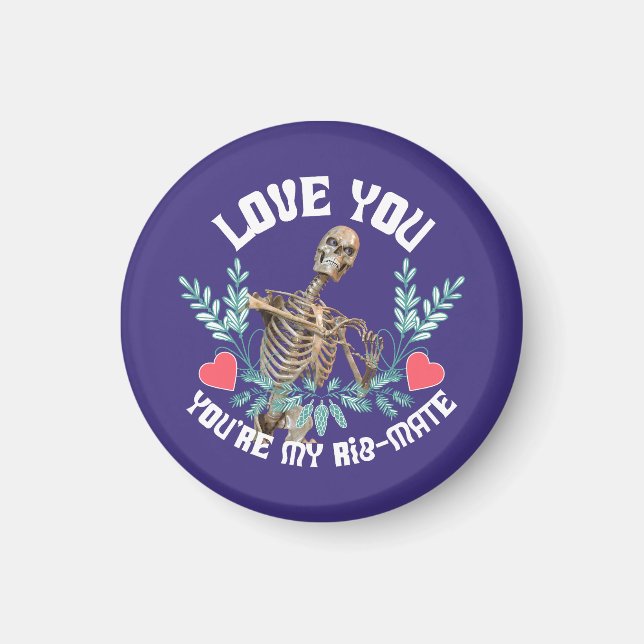 Liebe du, du bist mein Rib Mate Skelett Valentine Magnet (Vorne)