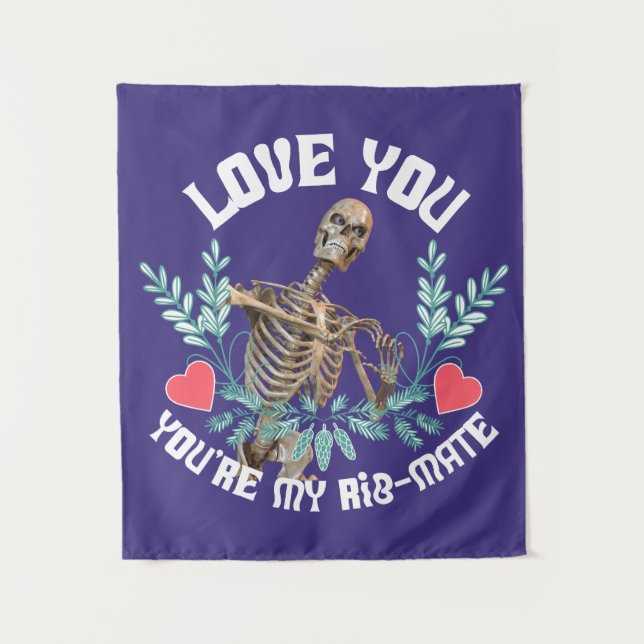 Liebe du, du bist mein Rib Mate Skelett Valentine Wandteppich (Vorderseite)