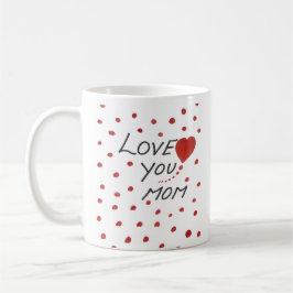 Liebe, du Mama Polka dot Muttertag Kaffeetasse