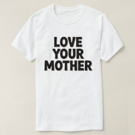 Liebe, du Mutter weiß T-Shirt