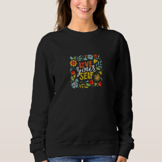 "Liebe du selbst T - Shirt Sweatshirt"