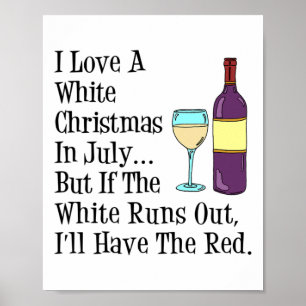 Liebe ein weißes Weihnachten im Juli Wein Lustig  Poster