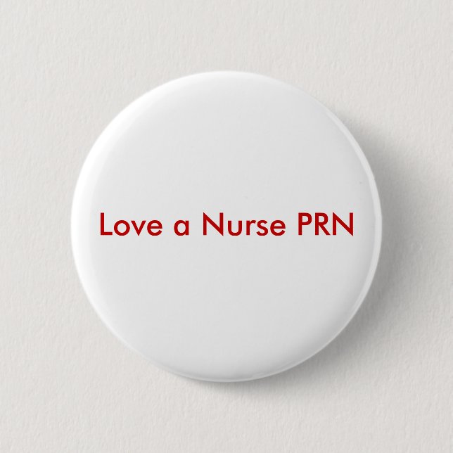 Liebe eine Krankenschwester PRN Button (Vorderseite)