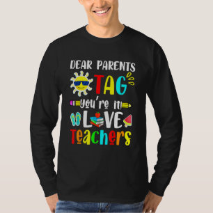 Liebe Eltern markieren Sie es Liebe Lehrer am letz T-Shirt