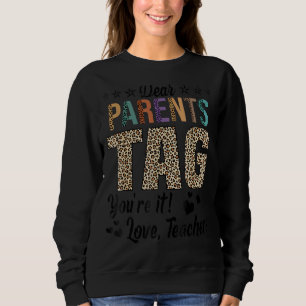 Liebe Eltern markieren Sie es sind Liebe Lehrer En Sweatshirt