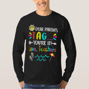 Liebe Eltern Tag Sie es Liebe Lehrer letzten Tag O T-Shirt