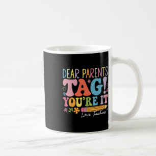 Liebe Eltern, Tag Sie sind es Liebhaber Lehrer Let Kaffeetasse