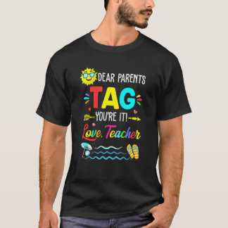 Liebe Eltern Tag Youre It Liebe Lehrerin Letzter T T-Shirt