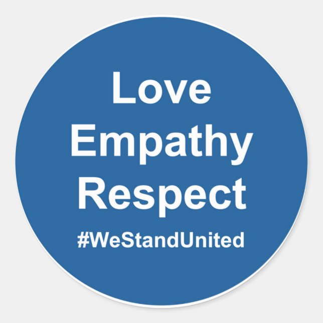 Liebe Empathy Respect #WeStandUnited Runder Aufkleber (Vorderseite)